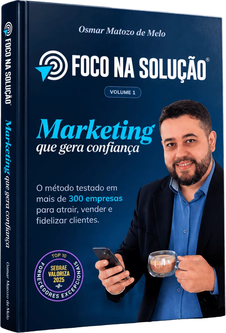 Capa do livro Foco na Solução: Marketing que gera confiança, de Osmar Matozo de Melo